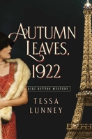 Autumn Leaves, 1922: A Kiki Button Mystery 1643137123 Book Cover