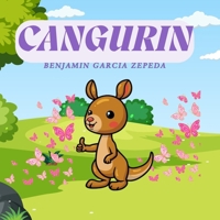 CANGURIN: AVENTURAS DE CANGURIN (Spanish Edition) B0F6K2DLT4 Book Cover