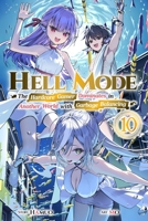 Hell Mode, Vol. 10: The Hardcore Game Dominates in Another World with Garbage Balancing (Clone) (Clone) B0G1LYQLHR Book Cover