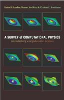 A Survey of Computational Physics: Introductory Computational Science 0691131376 Book Cover