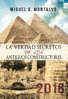 La Verdad Secretos de los Antiguos Constructores: 2016 1463428766 Book Cover