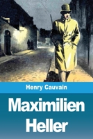 Maximilien Heller 3988819220 Book Cover