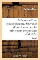 Ma(c)Moires D'Une Contemporaine, Ou Souvenirs D'Une Femme Sur Les Principaux Personnages Tome 2 2013679254 Book Cover