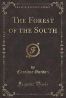 THE FOREST OF THE SOUTH. 0243303998 Book Cover