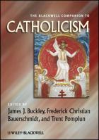 The Blackwell Companion to Catholicism 1444337327 Book Cover