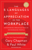 The Five Languages of Appreciation in the Workplace: Empowering Organizations by Encouraging People 080246176X Book Cover