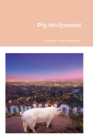 Pig Hollywood 1716362644 Book Cover