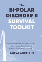 The Bipolar Disorder II Survival Toolkit B0FDR6T4NT Book Cover