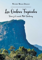 Les Ombres Tropicales: Viens, je te raconte Mali-Yembering B0GZMTK8LN Book Cover