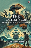The Galleon s Gold Or, Frank Reade, Jr. s Deep Sea Search 9370814787 Book Cover