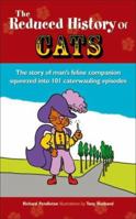 The Reduced History of Cats: The Story of Man's Feline Companion Squeezed into 101 Caterwauling Episodes 0233001964 Book Cover