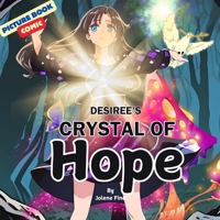 Desiree's Crystal of Hope: A Picture Book Comic B0DQ5GN8VC Book Cover