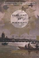 Sunlight at Midnight: St. Petersburg and the Rise of Modern Russia 0465083234 Book Cover