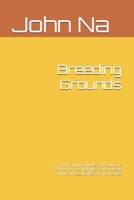 Breeding Grounds: How Tall Alpha Males and Bouncers Guard America's Nightlife Scene to Keep All the Hottest Ladies for Themselves B0FL2PH1NN Book Cover