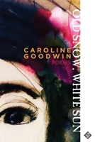 Old Snow, White Sun 1737330784 Book Cover