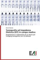 Tomografia Ad Impedenza Elettrica (EIT) in Campo Medico 3639656806 Book Cover