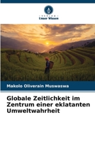 Globale Zeitlichkeit im Zentrum einer eklatanten Umweltwahrheit 6206133559 Book Cover