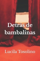 Detrás de bambalinas (Trilogía Detrás) B0CGL83ZZM Book Cover