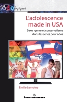 L'adolescence made in USA: Sexe, genre et conservatisme dans les séries pour ados (HR.PUL/ADOLOGIQ) (French Edition) 2705673806 Book Cover