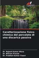 Caratterizzazione fisico-chimica del percolato di una discarica passiva (Italian Edition) 6209824277 Book Cover
