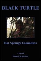 Black Turtle: Hot Springs Casualties 059542869X Book Cover