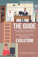 The Guide: Tools and Guidelines for Success to Provide Great Call Center Customer Service: The Reps Guide to Success, Second Edit B0BS9YSRJ7 Book Cover