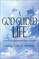 A God-Guided Life 1608363031 Book Cover