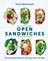 Open Sandwiches: 50 Smorrebrod and Other Scandi Single-Slice Snacks 1787131254 Book Cover