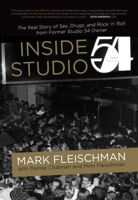 Inside Studio 54 1945572574 Book Cover