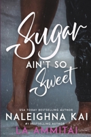 Sugar Ain't So Sweet B0CCJ6X14N Book Cover