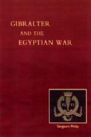 Reminiscences of Gibraltar, Egypt and the Egyptian War, 1882 (from the Ranks) 1843425971 Book Cover