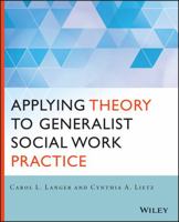 Applying Theory to Generalist Social Work Practice 1118859766 Book Cover