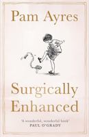 Surgically Enhanced: Gift Edition 152937832X Book Cover