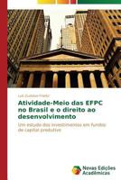 Atividade-Meio das EFPC no Brasil e o direito ao desenvolvimento 3639688104 Book Cover