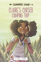 Claire's Cursed Camping Trip 1496526007 Book Cover