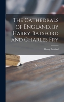 The Cathedrals of England, by Harry Batsford and Charles Fry 1849940290 Book Cover