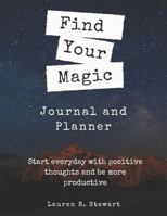 Find Your Magic Daily Planner & Journal 1980819203 Book Cover