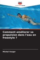 Comment améliorer sa propulsion dans l'eau en freestyle ? (French Edition) 6209831400 Book Cover