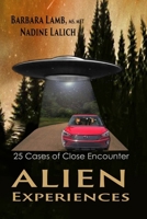 Alien Experiences: 25 Cases of Close Encounter 0971177643 Book Cover