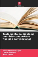 Tratamento do diastema dentário com prótese fixa não convencional (Portuguese Edition) 6208023238 Book Cover