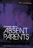 Coping with Absent Parents 1432947605 Book Cover