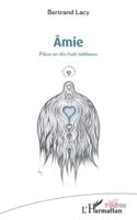 Âmie: Piece En 18 Tableaux (Théâtres) (French Edition) 2336530384 Book Cover
