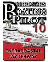 U. S. Boating Pilot 10 Intracoastal Waterway 1535061987 Book Cover