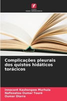 Complicações pleurais dos quistos hidáticos torácicos (Portuguese Edition) 6209851991 Book Cover