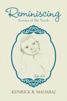 Reminiscing: Stories of My Youth 1984541072 Book Cover