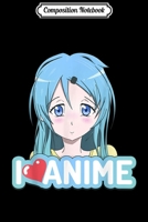 Composition Notebook: I Love Anime Kawaii Girl Japanese Anime Gift Journal/Notebook Blank Lined Ruled 6x9 100 Pages 1709847034 Book Cover