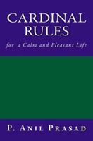 Cardinal Rules for a Calm and Pleasant Life 1500556254 Book Cover