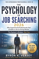 The Psychology of Job Searching 2026: A Guide to Emotional Resilience and Career Renewal in the Modern Job Market B0GWM5N1D2 Book Cover