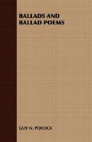 Ballads and Ballad Poems 1408630338 Book Cover