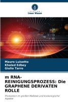 m RNA-REINIGUNGSPROZESS: Die GRAPHENE DERIVATEN ROLLE 6205265230 Book Cover